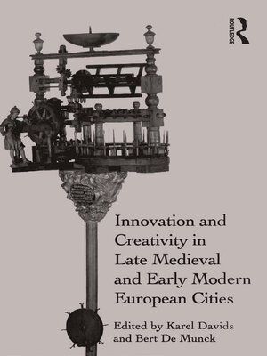 cover image of Innovation and Creativity in Late Medieval and Early Modern European Cities